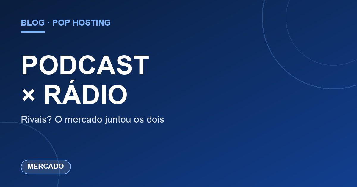 Podcast matou a rádio? A resposta do mercado foi juntar os dois