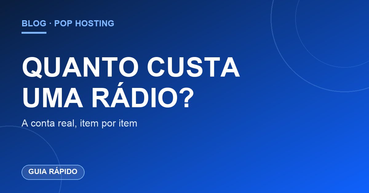 Quanto custa ter uma rádio online — a conta real, sem pegadinha
